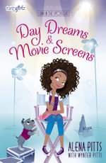 Day Dreams and Movie Screens : Faithgirlz / Lena in the Spotlight : Faithgirlz / Lena in the Spotlight : Book 2 - Alena Pitts