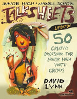 Junior High and Middle School Talksheets-Updated! : 50 Creative Discussions for Junior High Youth Groups - David Lynn