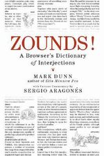Zounds! : A Browser's Dictionary of Interjections - Mark Dunn