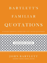 Bartlett's Familiar Quotations - John Bartlett