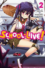 School-Live!, Vol. 2 : School-Live! - Norimitsu Kaihou