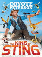 The King of Sting : Brave Wilderness - Coyote Peterson