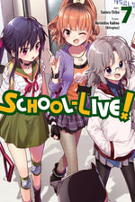 School-Live!, Vol. 7 : School-Live! - Norimitsu Kaihou