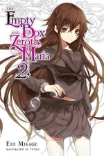 The Empty Box and Zeroth Maria, Vol. 2 (light novel) : The Empty Box and Zeroth Maria - Eiji Mikage