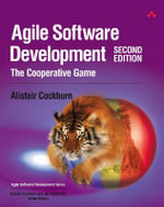 Agile Software Development : The Cooperative Game - Alistair Cockburn