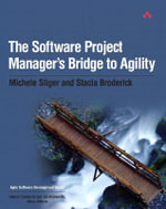 Agile Software Development : Agile Software Development Series - Michele Sliger