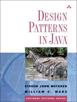 Design Patterns in Java : Software Patterns Series - Steven Metsker