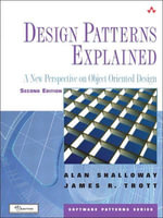 Design Patterns Explained : A New Perspective on Object-Oriented Design - Alan Shalloway
