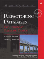 Refactoring Databases : Evolutionary Database Design - Scott W. Ambler