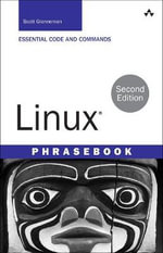 Linux Phrasebook : Developer's Library - Scott Granneman
