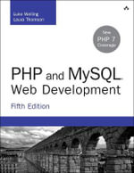 PHP and MySQL Web Development : Developer's Library - Laura Thomson