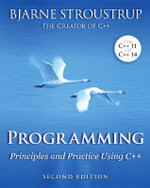 Programming : Principles and Practice Using C++ - Bjarne Stroustrup