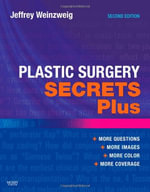 Plastic Surgery Secrets Plus : 2nd Edition - Jeffrey Weinzweig