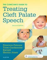The Clinician's Guide to Treating Cleft Palate Speech : The Clinician's Guide to Treating Cleft Palate Speech - E-Book - Sally J. Peterson-Falzone