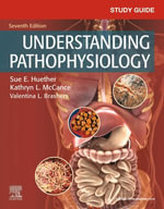 Study Guide for Understanding Pathophysiology - E-Book : Study Guide for Understanding Pathophysiology - E-Book - Sue E. Huether