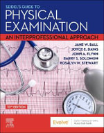 Seidel's Guide to Physical Examination : 10th Edition - An Interprofessional Approach - Jane W. Ball