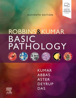 Robbins & Kumar Basic Pathology : Robbins & Kumar Basic Pathology, E-Book - Vinay Kumar