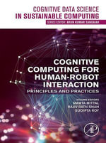 Cognitive Computing for Human-Robot Interaction : Principles and Practices - Mamta Mittal