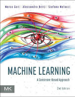 Machine Learning : A Constraint-Based Approach - Alessandro  Betti