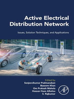 Active Electrical Distribution Network : Issues, Solution Techniques, and Applications - Sanjeevikumar Padmanaban
