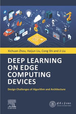 Deep Learning on Edge Computing Devices : Design Challenges of Algorithm and Architecture - Xichuan Zhou