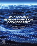 Data Analysis Methods in Physical Oceanography : fourth and Revised Edition - Richard E. Thomson