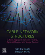 Cable-Network Structures : A New Approach to Form-Finding, Optimal Design, and Shape Control - Sichen Yuan