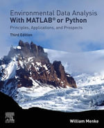 Environmental Data Analysis with MatLab or Python : Principles, Applications, and Prospects - William Menke