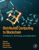 Distributed Computing to Blockchain : Architecture, Technology, and Applications - Rajiv Pandey