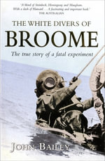 The White Divers of Broome - John Bailey