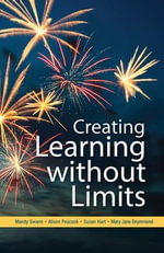 Creating Learning Without Limits : UK Higher Education OUP Humanities & Social Sciences Education OUP - Alison Peacock