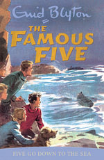 Five Go Down To The Sea : The Famous Five : Book 12 - Enid Blyton