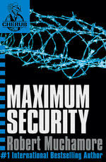 Maximum Security : CHERUB : Book 3 - Robert Muchamore