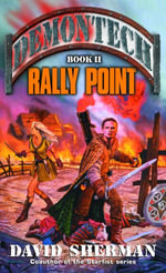 Demontech : Rally Point - David Sherman