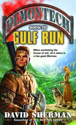 Demontech : Gulf Run - David Sherman