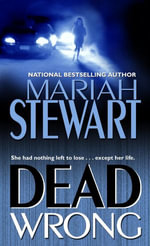 Dead Wrong : Dead : Book 1 - Mariah Stewart