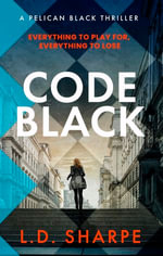 Code Black : The unputdownable high-octane international spy thriller - L. D. Sharpe