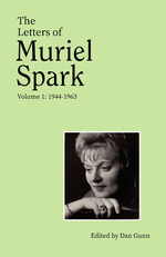 The Letters of Muriel Spark (Volume 1) - Muriel Spark