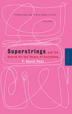 Superstrings : And the Search for the Theory of Everything - F. David Peat