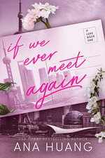 If We Ever Meet Again : If Love: Book 1 - Ana Huang