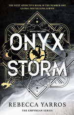 Onyx Storm : The Empyrean: Book 3 - Rebecca Yarros