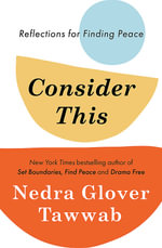 Consider This : Reflections for Finding Peace - Nedra Glover Tawwab