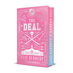 The Deal : The addictive sports romance from TikTok sensation and bestselling author, Elle Kennedy! - Elle Kennedy