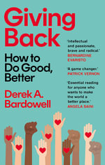 Giving Back : How to Do Good, Better - Derek A. Bardowell