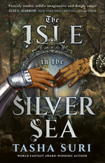 The Isle in the Silver Sea - Tasha Suri