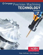 Bundle : Precision Machining Technology, 3rd + Student Workbook and Project Manual - Peter Hoffman