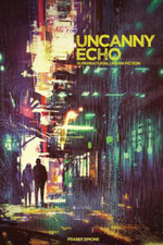 Uncanny Echo : Supernatural Urban Fiction Roleplaying - Fraser Simons
