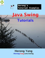 Java Swing Tutorials - Herong's Tutorial Examples - Herong Yang