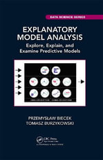 Explanatory Model Analysis : Explore, Explain, and Examine Predictive Models - Przemyslaw Biecek