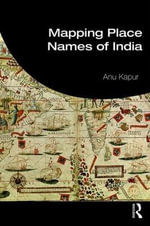 Mapping Place Names of India - Anu Kapur